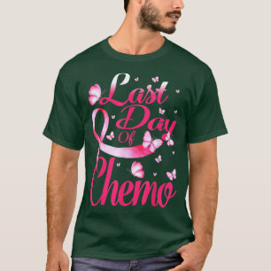 Letzter Tag der Chemo Geschenke für rosa Brustkreb T-Shirt