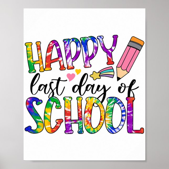 Letzter Tag der Gefärbte Krawatte Abschluss Lehrer Poster (Vorne)