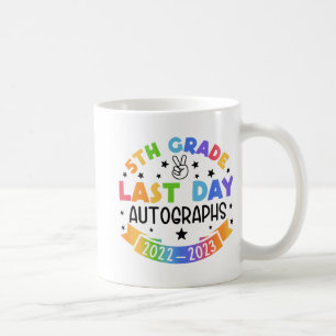Letzter Tag der Schule Autograph 5. Klasse Abschlu Kaffeetasse