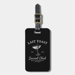 Letzter Toast Social Club Junggeselinnen-Abschied Gepäckanhänger