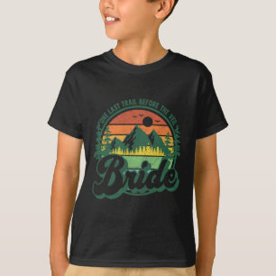 Letzter Weg vor dem Schleier Braut-Camp Camping Ba T-Shirt