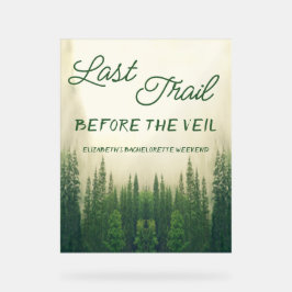 Letzter Weg vor dem Veil Bachelorette Acrylschild