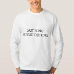 Letztes Flug vor dem Ring-Langschläfchen-Shirt T-Shirt<br><div class="desc">Machen Sie sich bereit, das "Last Fling Before the Ring" stilvoll mit diesem trendigen, langärmeligen Shirt zu feiern. Dieses Shirt ist für Bachelor-Partys und Bräutigams konzipiert und vereint das Wesen des Vergnügens, der Freundschaft und der anstehenden Hochzeitsfeiern. Mit einem spielerischen und lebendigen Design zeigt das Shirt stolz die Phrase "Last...</div>