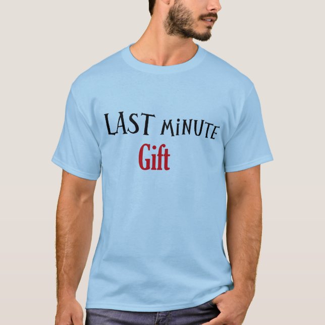 Letztes Geschenk T-Shirt (Vorderseite)