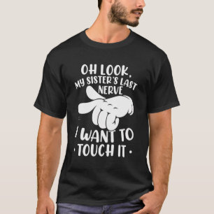 Letztes Nerv mein Schwester Funny Sprichwort Deuts T-Shirt