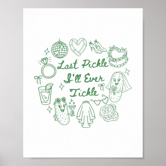 Letztes Pickle Ill je Tickle Funny Pickle Bachelor Poster (Vorne)