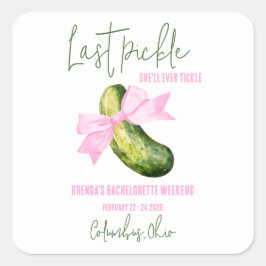 Letztes Pickle Sie wird immer kitzeln Junggeselinn Quadratischer Aufkleber