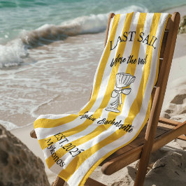 Letztes Segel vor dem Schleier Bachelorette Strandtuch