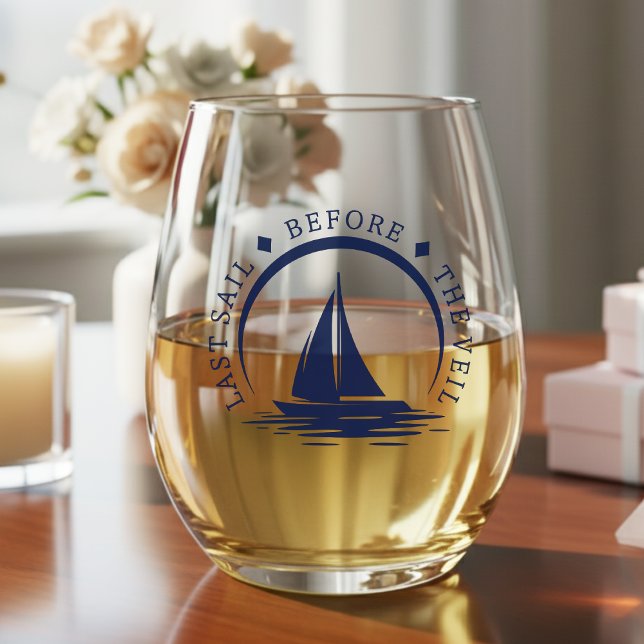 Letztes Segel vor dem Schleier-Junggeselinnen-Absc Weinglas Ohne Stiel (Last Sail Before the Veil Bachelorette Party Stemless Wine Glass
)