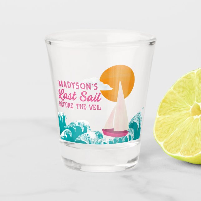 Letztes Segel vor dem Veil Sailboat Bachelorette Schnapsglas (Vorderseite)