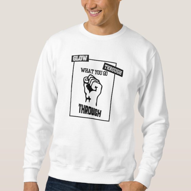 Leuchte durch die Dunkelheit Sweatshirt (Vorderseite)
