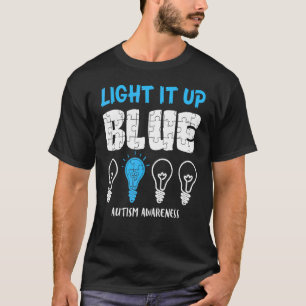 Leuchte es Blau Autismus-Bewusstsein Autistisches T-Shirt