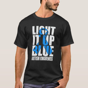 Leuchte es Blau Autismus Ich Trage Blau Für Das Be T-Shirt