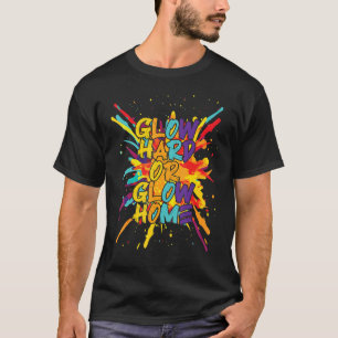 Leuchte hart oder leuchte daheim 70er & 80er Party T-Shirt