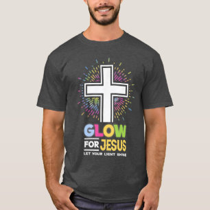 Leuchten für Jesus Christliches Kreuz Jesus Christ T-Shirt