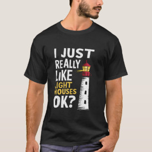 Leuchtturm, das ich wirklich wie Leuchttürme am Me T-Shirt
