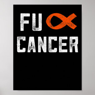 Leukämie Geschenke für Frauen Fick Krebs Chemo F K Poster