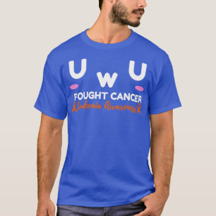 Leukämie Krebs Bewusstsein I kämpfte Krebs UwU Ges T-Shirt