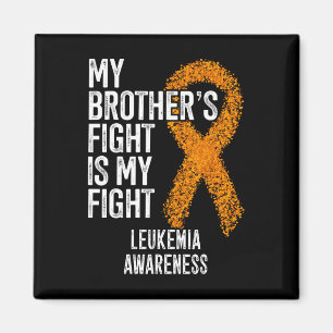 Leukämie Mein Bruder kämpft gegen Leukämie Magnet
