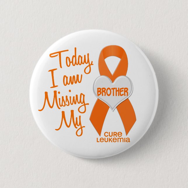 Leukämie vermisst mein Bruder 1 Button (Vorderseite)