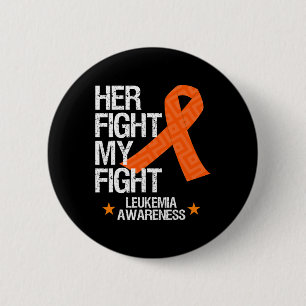 Leukemia Awareness Her Fight Orange Ribbon Gift Button