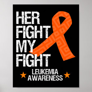 Leukemia Awareness Her Fight Orange Ribbon Gift Poster