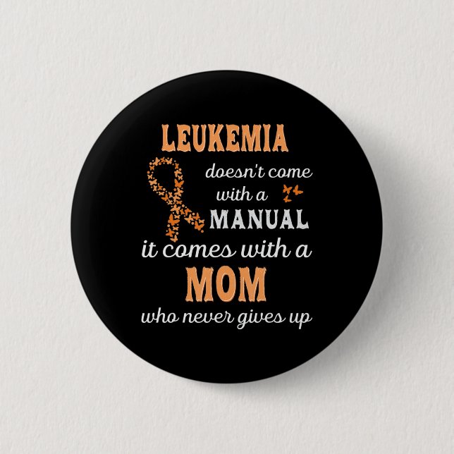 Leukemia awareness Mom Support Leukemia Warrior  Button (Vorderseite)
