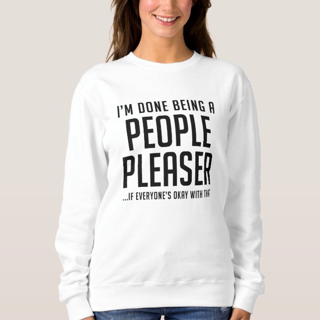 Leute angenehm sweatshirt (Vorderseite)