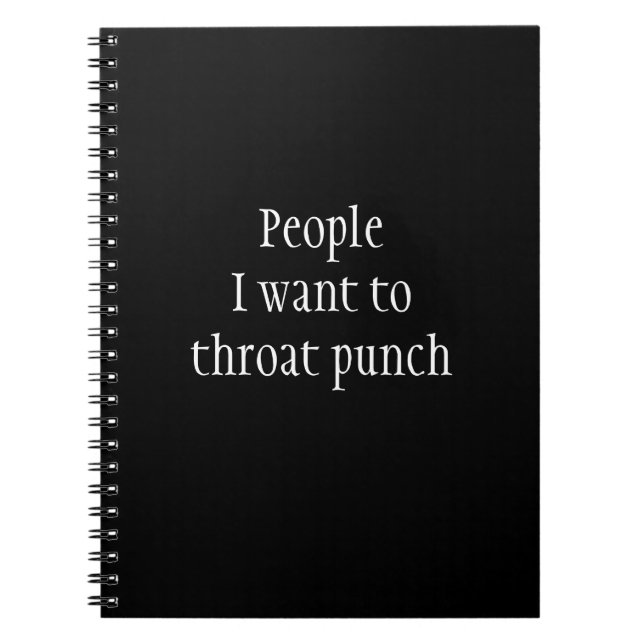 Leute, die ich zu Throat Punch Funny Sprichwort Ge Notizblock (Vorderseite)