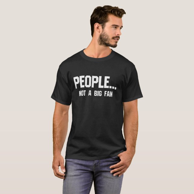 Leute, die keine große Fanfreude haben T-Shirt (Vorne ganz)