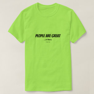 Leute... - Ein MisterP-Shirt T-Shirt