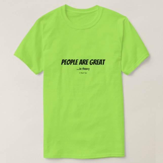 Leute... - Ein MisterP-Shirt T-Shirt (Design vorne)