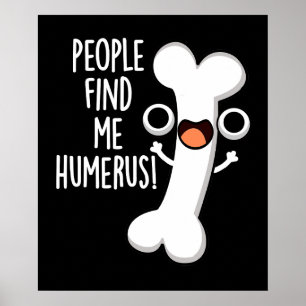 Leute finden mich Humerus Funny Bone Puff Dark BG Poster