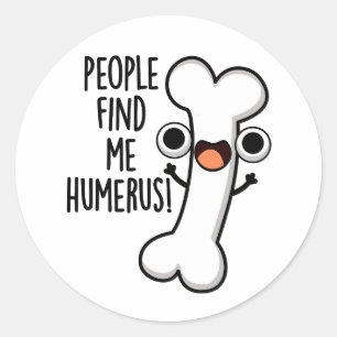 Leute finden mich Humerus Funny Bone Puff Runder Aufkleber