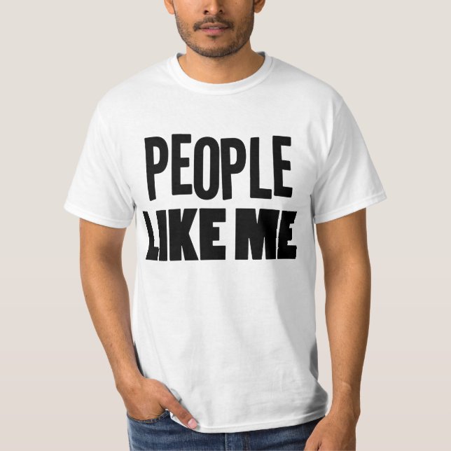 Leute mögen mich schwarz T-Shirt (Vorderseite)