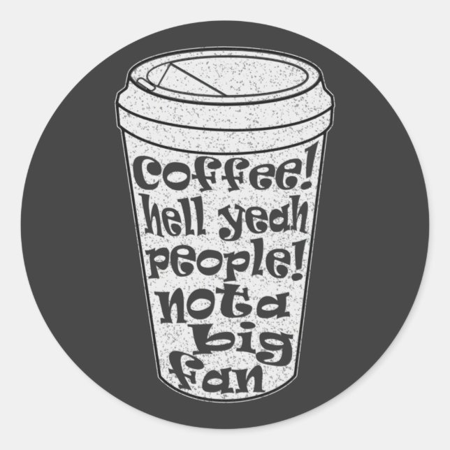 Leute nicht ein großer Fan Introvertierte Kaffee L Runder Aufkleber (Vorderseite)