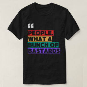 "Leute. Was für ein Haufen Jerks." - Sarazzia T-Shirt