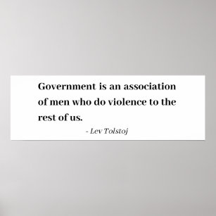 Lev Tolstoj Zitat - Regierung ist eine Vereinigung Poster