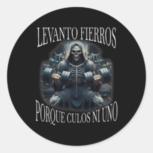 Levanto Fierros Porque Culos Ni Uno Calacas Chidas Runder Aufkleber
