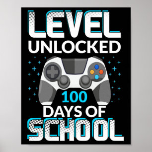 Level 100 Days of School Unlock Gamer Nerdy Team Poster