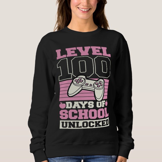Level 100 Days Of School Unlocked Video Games Game Sweatshirt (Vorderseite)