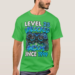 Level 25 freigeschaltet Großartig seit 1999 Gaming T-Shirt