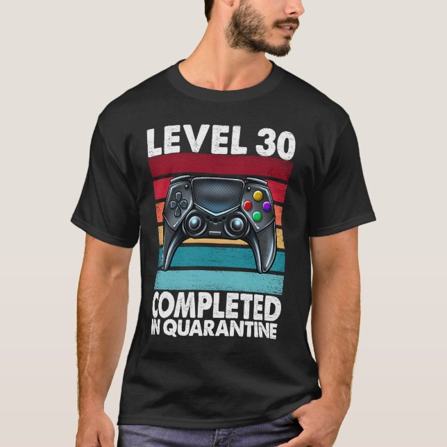 Level 30 Completed in Quarantine 2020 30th Anniver T-Shirt (Vorderseite)