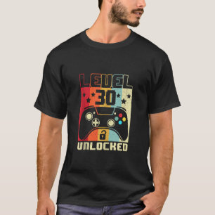 Level 30 Unlock Shirt Funny Video Gamer 30. Bir