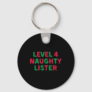 Level 4 Naughty Lister - Level Vier Naughty Lister Schlüsselanhänger