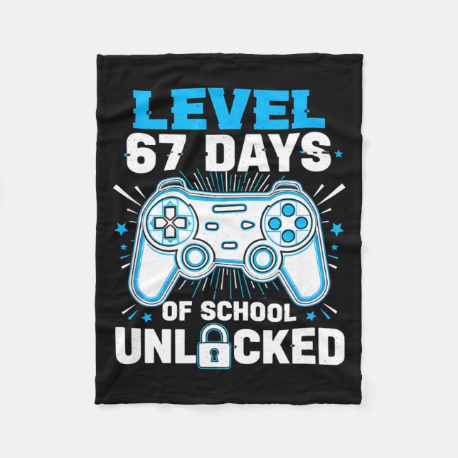 Level 67 Days Of School Unlocked 67 Meme Humor 6 7 Fleecedecke (Vorderseite)