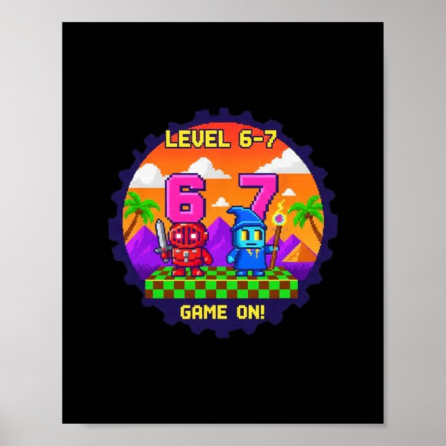 Level 6 7 Gaming Pixel Art Sechs Sieben Gamer  Poster (Vorne)