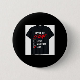 Level des Savage Leo-Shirts Lustiger Zodiac Königi Button