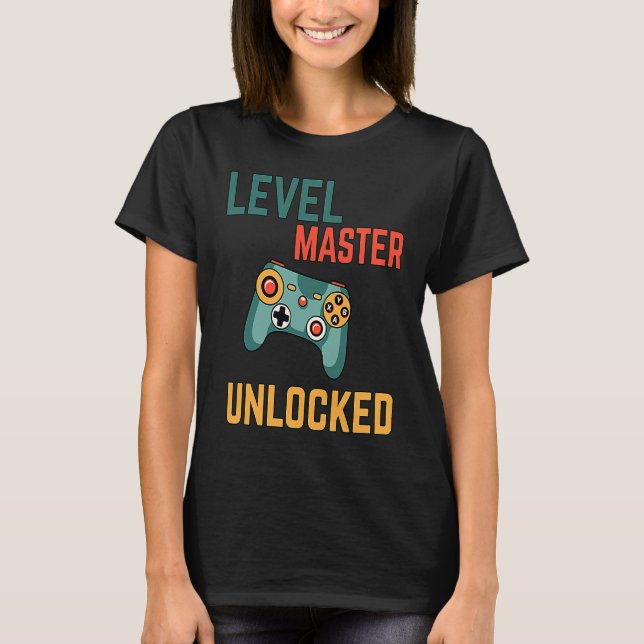 Level master unlocked  a gamming for elite gamers T-Shirt (Vorderseite)