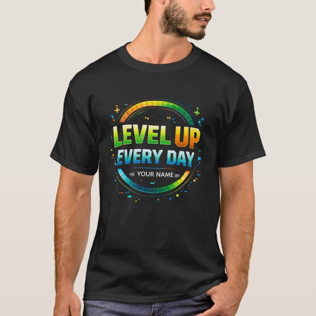 Level Up Every Day Gamer Motivation Design | XP Pr T-Shirt (Vorderseite)